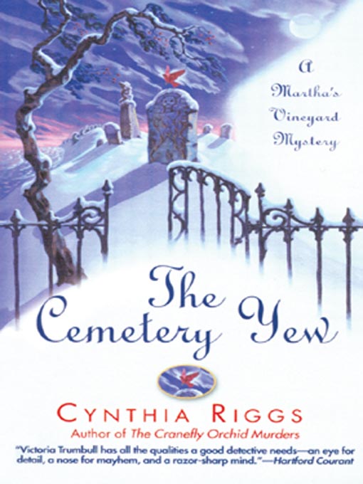 Title details for The Cemetery Yew by Cynthia Riggs - Available